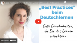 „Best Practices“ beim Deutschlernen |Gute Gewohnheiten, die Dir das Lernen erleichtern