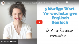 5 häufige Wort-Verwechslungen Englisch – Deutsch
