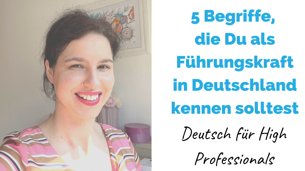 5 Begriffe, die Du als Führungskraft in Deutschland kennen solltest