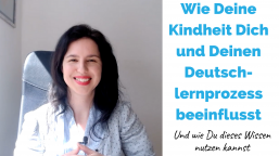 So beeinflusst Deine Kindheit Deine Ergebnisse beim Deutschlernen | Business-Deutsch und Psychologie