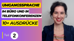 UMGANGSSPRACHE im Büro und in Telefonkonferenzen | TEIL 2 | Business-Deutsch