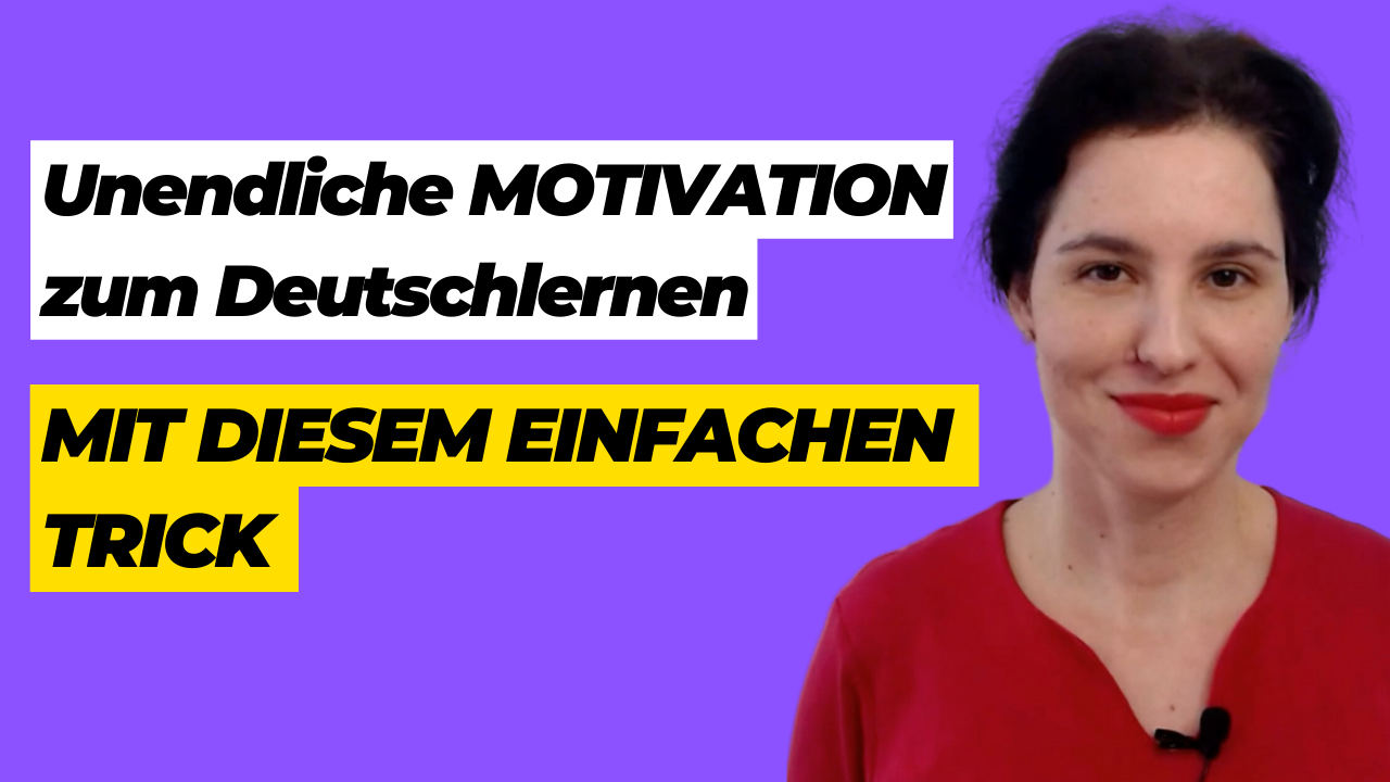Unendliche MOTIVATION mit diesem Trick – wie Du Dich LANGFRISTIG zum Deutschlernen motivierst